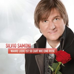 Wahre Liebe Ist So Zart Wie Eine Rose - Silvio Samoni