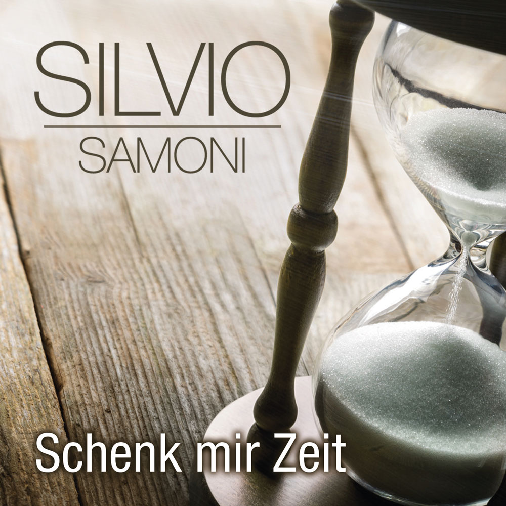 Schenk Mir Zeit - Silvio Samoni